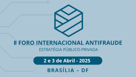 II Foro Internacional Antifraude possui condição exclusiva para associados da CONAMP